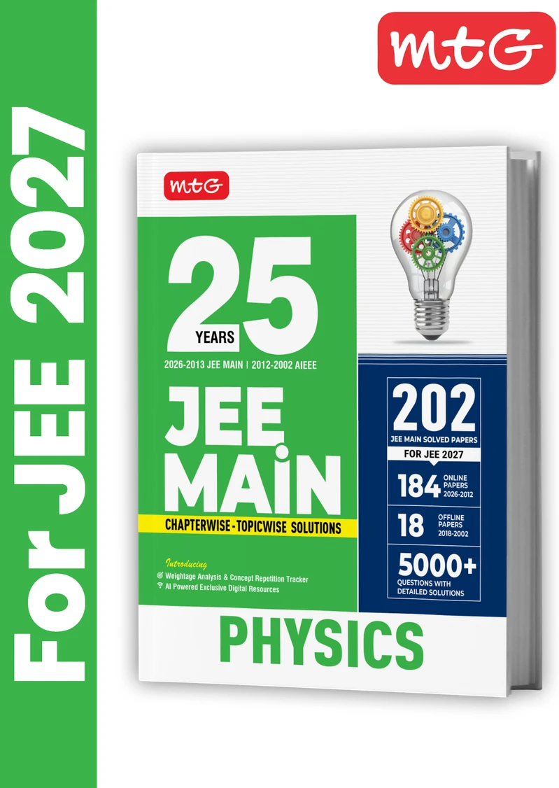 MTG 25 Years (2026-2002) JEE MAIN PYQ Book | 202 Chapter-wise & Topic-wise Previous Years Solved Papers Physics For 2027 Exam